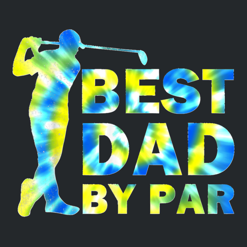 Funny Father's Day Best Dad By Par Tie Dye Golf Lover Crewneck Sweatshirt | Artistshot