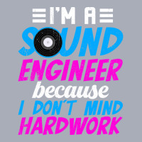 I'm A Sound Engineer Hardwork Tank Dress | Artistshot