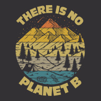 There Is No Planet B Earth Day-25jjh Vintage Hoodie | Artistshot