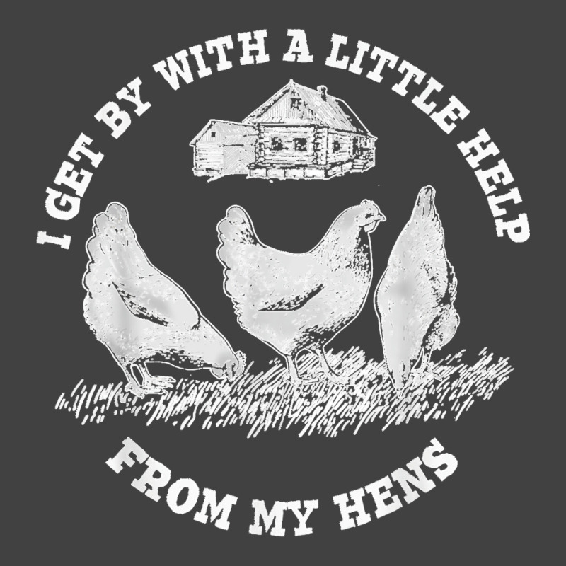 Funny Farmer I Get By With A Little Help From My Hens Vintage T-shirt | Artistshot