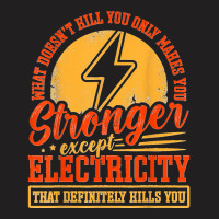 Funny Electricity Electrical Lineman Electrician T-shirt | Artistshot