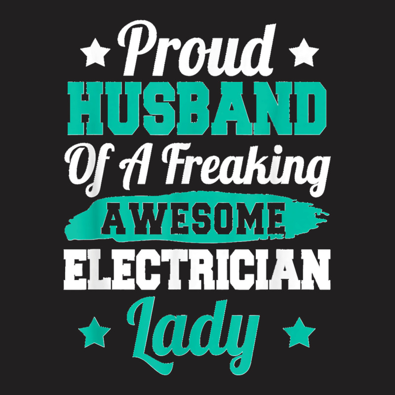 Electricity Electrical Lineman Electrician Husband T-shirt | Artistshot