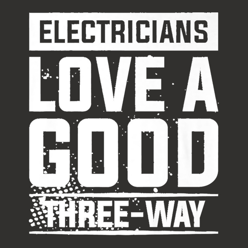 Electricians Love A Good Three Way For An Electrician Premium Champion Hoodie | Artistshot