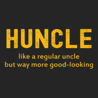 Huncle Like A Regular Uncle But Way More Good Looking Unisex Hoodie | Artistshot