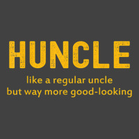 Huncle Like A Regular Uncle But Way More Good Looking Vintage T-shirt | Artistshot