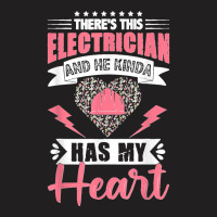 Electrician Wife Electrician Has My Heart Lineman Girlfriend T-shirt | Artistshot