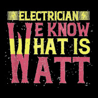 Electrician We Know What Is Watt V-neck Tee | Artistshot