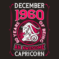 December 1960 60 Years Of Being Capricorn Tank Top | Artistshot