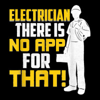 Electrician There Is No App For That! Electrical Profession Zipper Hoodie | Artistshot