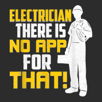 Electrician There Is No App For That! Electrical Profession Exclusive T-shirt | Artistshot