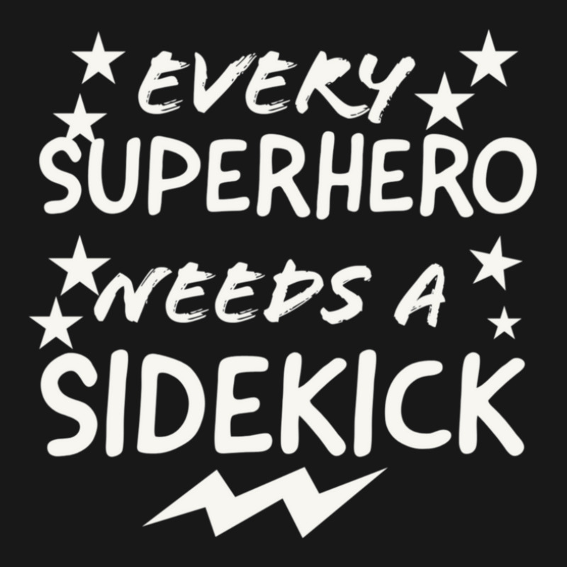 Every Superhero Needs A Sidekicks Flannel Shirt by AcostaLopezJuan | Artistshot