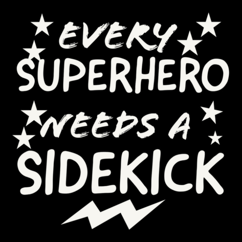 Every Superhero Needs A Sidekicks Zipper Hoodie by AcostaLopezJuan | Artistshot