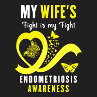 My Wife's Fight Is My Fight Endometriosis Awareness (2) T-shirt | Artistshot