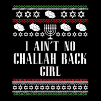 I Ain't No Challah Back Girl Funny Jewish Holiday T Shirt Long Sleeve Shirts | Artistshot