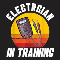 Electrician In Training Electrician T-shirt | Artistshot