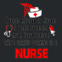 Womens Started Working As A Nurse  Nurse T Shirt Crewneck Sweatshirt | Artistshot