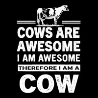 Funny Cows Are Awesome I Am Awesome Therefore I Am A Cow Premium Zipper Hoodie | Artistshot