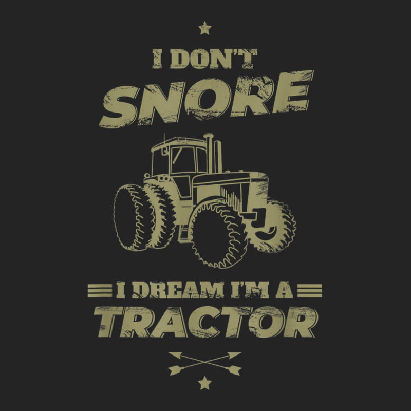 I Don't Snore I Dream I'm A Tractor Shirt Funny Tractor Gift 3/4 Sleeve Shirt | Artistshot