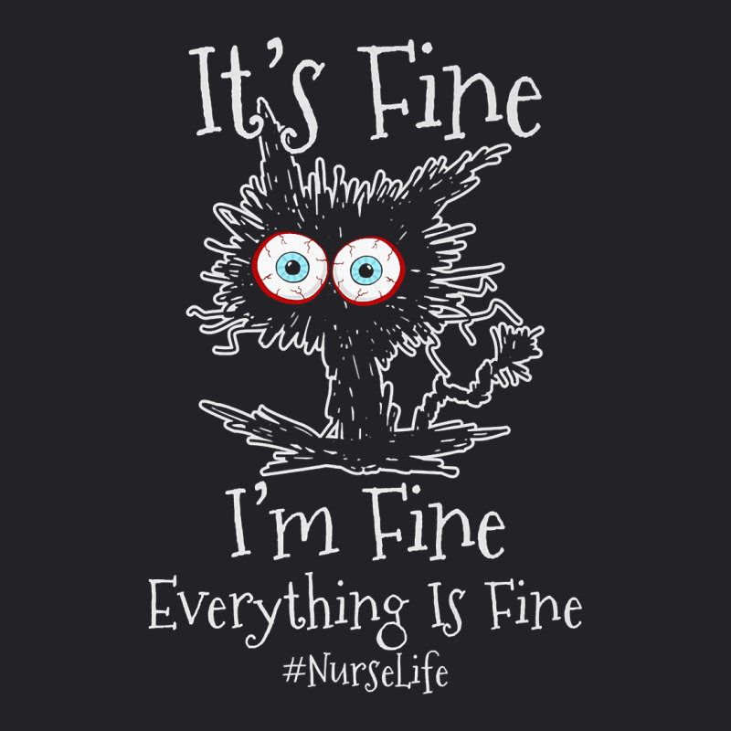 It's Fine I'm Fine Everything Is Fine Black Cat Nurse Life Premium T S Youth Tee by tamkyfashions | Artistshot