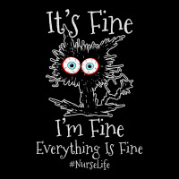 It's Fine I'm Fine Everything Is Fine Black Cat Nurse Life Premium T S Youth Zipper Hoodie | Artistshot