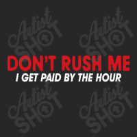 Don't Rush Me I Get Paid By The Hour Men's T-shirt Pajama Set | Artistshot