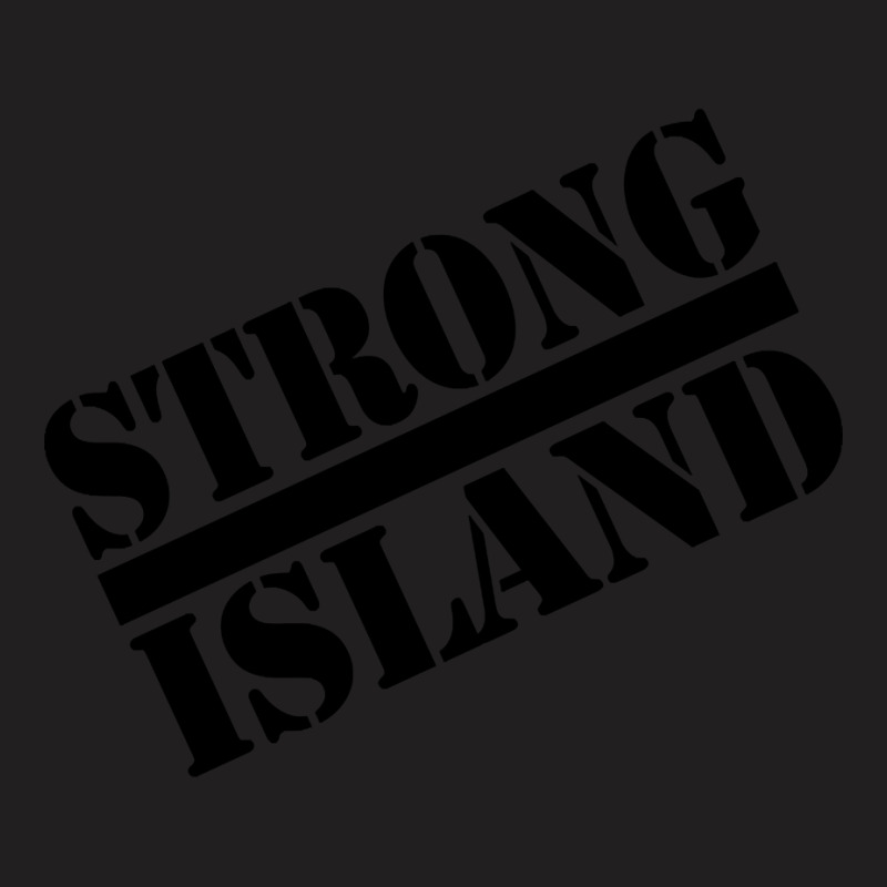 Strong Island - 2.0 T-Shirt by seifertmurryq3jmxs | Artistshot