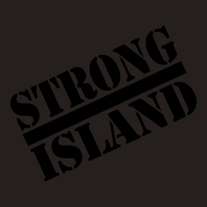 Strong Island - 2.0 Tank Top by seifertmurryq3jmxs | Artistshot