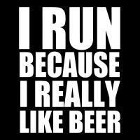 I Run Because I Really Like Beer Legging | Artistshot