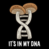 It's In My Dna Mushroom Hunting Fungi Mycology Lover Long Sleeve Baby Bodysuit | Artistshot