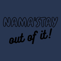 Namaste Namastay Out Of It Men Denim Jacket | Artistshot