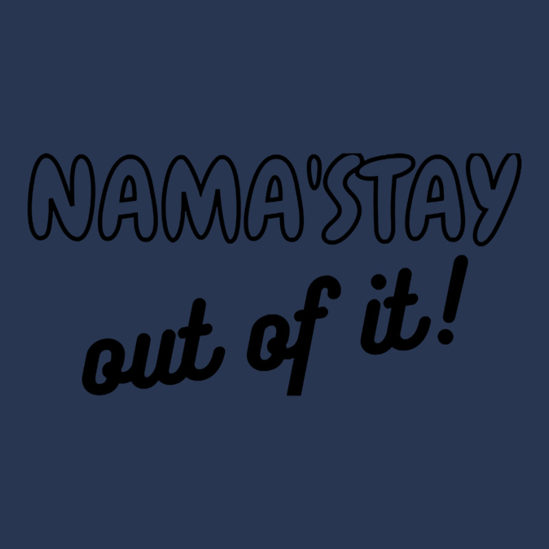 Namaste Namastay Out Of It Men Denim Jacket by lykhongduong9enev3 | Artistshot