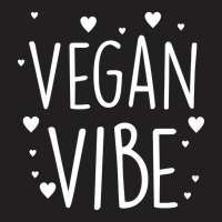 Vegan Vibe T-shirt | Artistshot