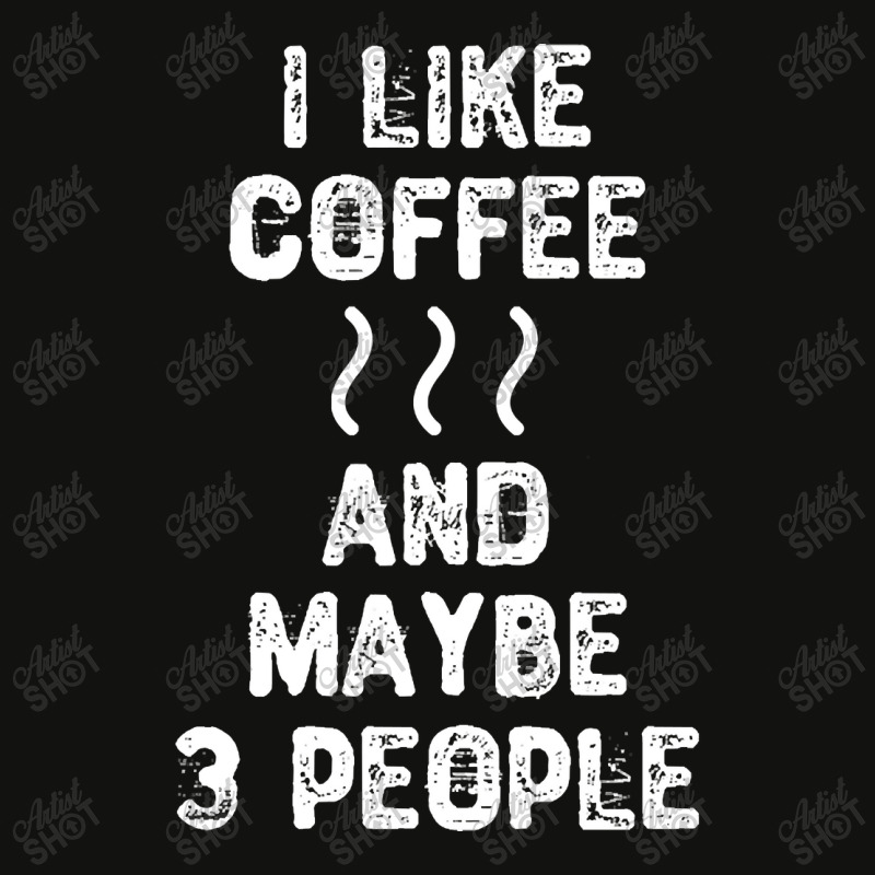 I Like Coffee And Maybe 3 People-s4wqy Scorecard Crop Tee by webberkyla | Artistshot