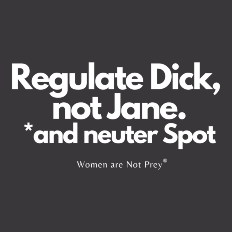 Regulate Dick, Not Jane, And Neuter Spot Sweatshirt Ladies Curvy T-Shirt by JesusManuelArredondo | Artistshot