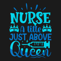 Nurse A Little Just Above Queen T Shirt Full-length Apron | Artistshot