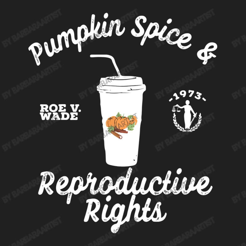 Pumpkin Spice And Reproductive Rights Fall Feminist Choice Classic  Co Ladies Polo Shirt by BarbaraArtist | Artistshot