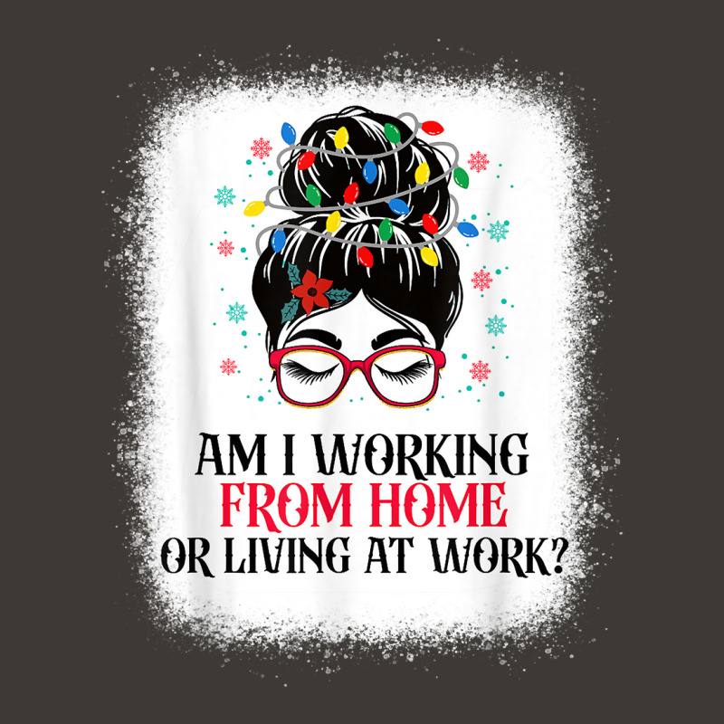 Funny Womens Am I Working From Home Or Living At Work Shirt T Shirt Bucket Hat by j83tytler | Artistshot