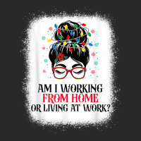 Funny Womens Am I Working From Home Or Living At Work Shirt T Shirt Toddler T-shirt | Artistshot