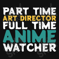 Part Time Art Director Full Time Anime Watcher Graphic Youth T-shirt | Artistshot