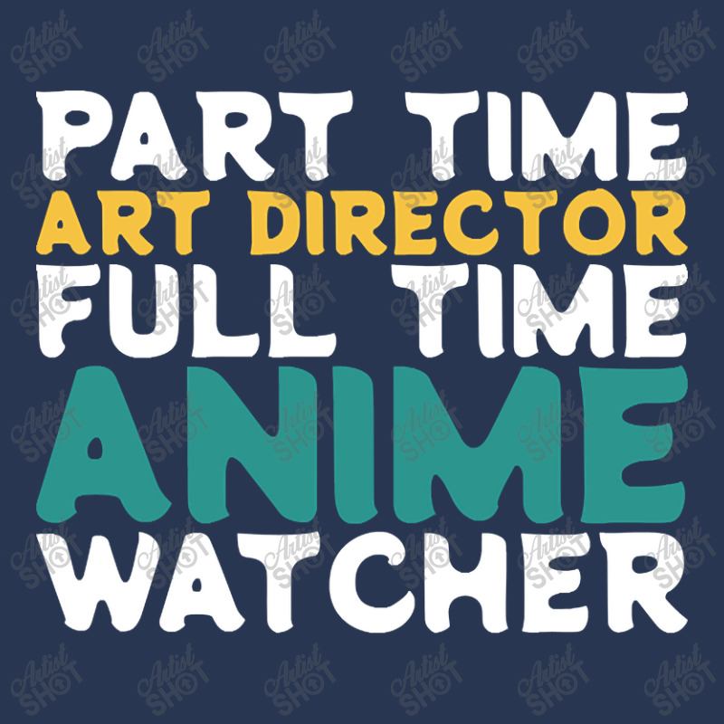 Part Time Art Director Full Time Anime Watcher Men Denim Jacket | Artistshot