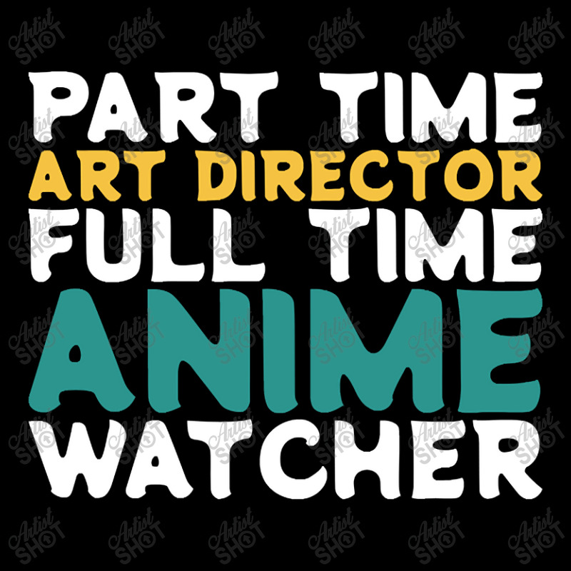 Part Time Art Director Full Time Anime Watcher Youth Hoodie by macklinsampson | Artistshot