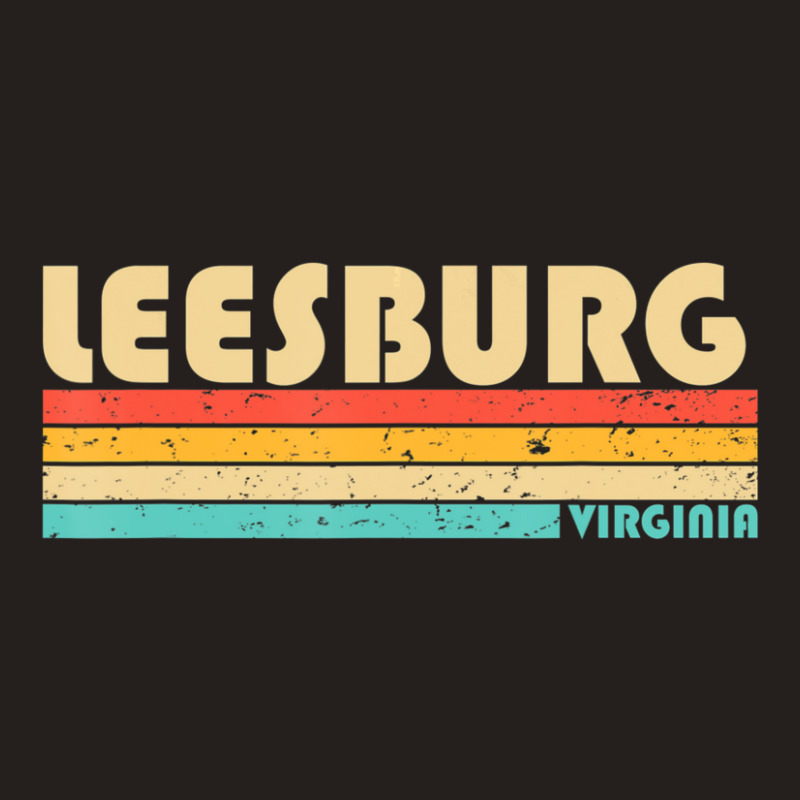 Leesburg Va Virginia City Home Roots Retro 70s 80s Tank Top by hongquangd | Artistshot