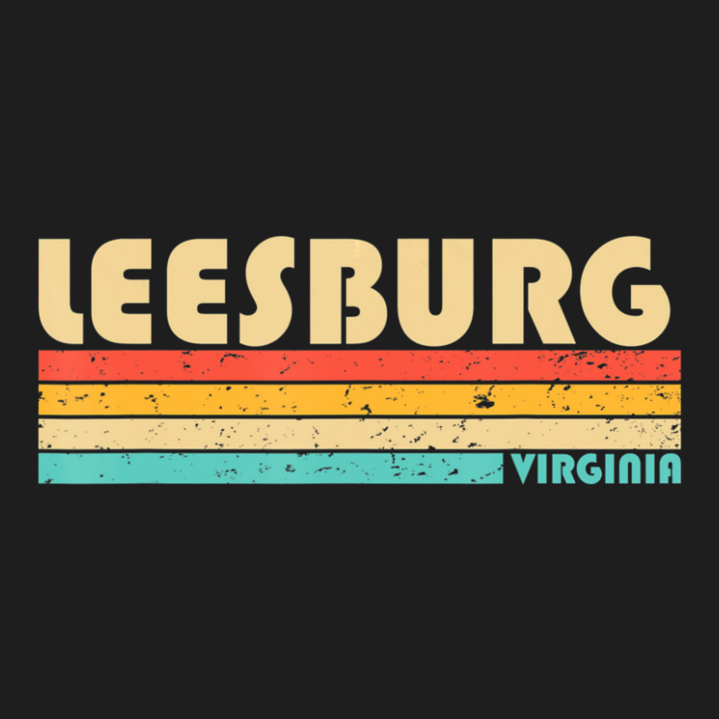 Leesburg Va Virginia City Home Roots Retro 70s 80s Classic T-shirt by hongquangd | Artistshot