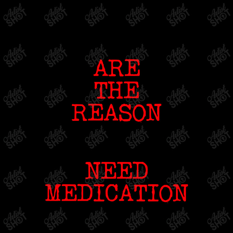 People Like You Are The Reason People Like Me Need Medication Toddler Sweatshirt by macklinsampson | Artistshot