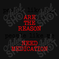 People Like You Are The Reason People Like Me Need Medication Baby Beanies | Artistshot