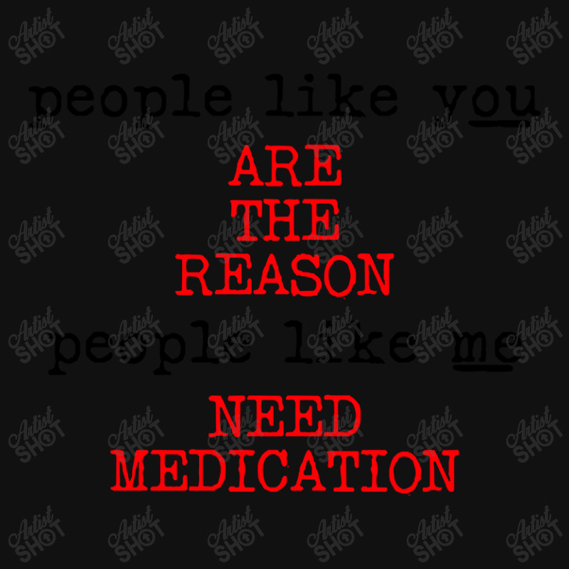 People Like You Are The Reason People Like Me Need Medication Baby Beanies by macklinsampson | Artistshot