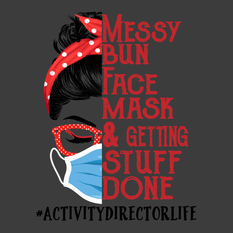 Messy Bun Face Mask Getting Stuff Done Activity Director Men's Polo Shirt | Artistshot