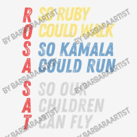 Rosa Sat So Ruby Could Walk So Kamala Could Run Children Fly Adjustable Cap | Artistshot