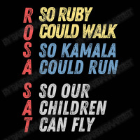 Rosa Sat So Ruby Could Walk So Kamala Could Run Children Fly Toddler 3/4 Sleeve Tee | Artistshot