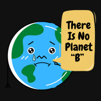 There Is No Planet B-k2dyt Graphic T-shirt | Artistshot